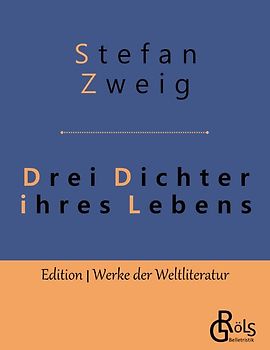 Drei Dichter ihres Lebens