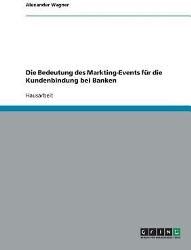 Die Bedeutung des Markting-Events für die Kundenbindung bei Banken