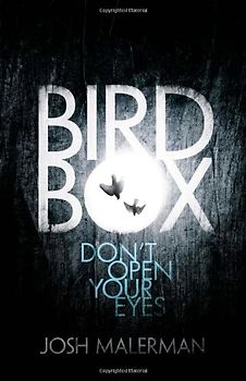 Bird Box - Josh Malerman [Hardcover]