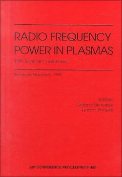 Radio Frequency Power in Plasmas: 13th Topical Conference
