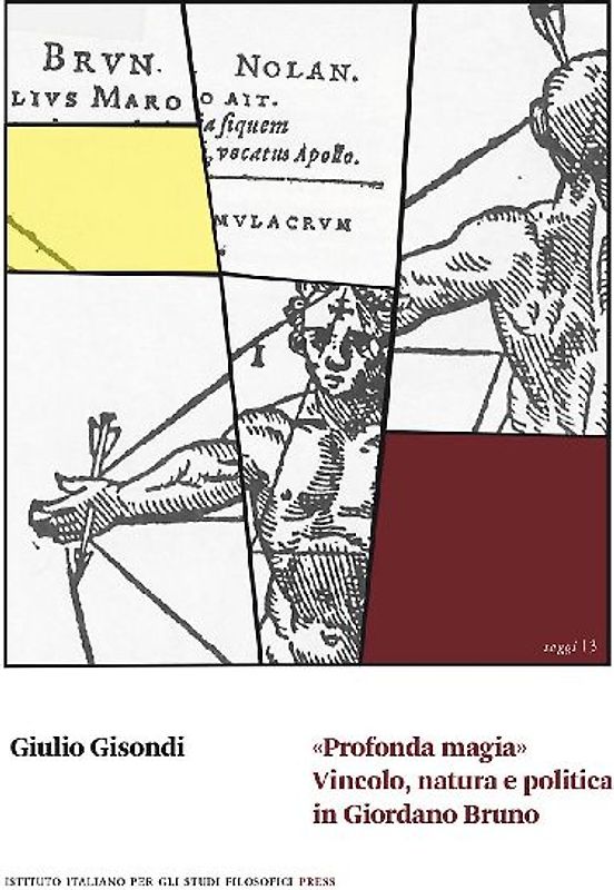 «Profonda magia». Vincolo, natura e politica in Giordano Bruno