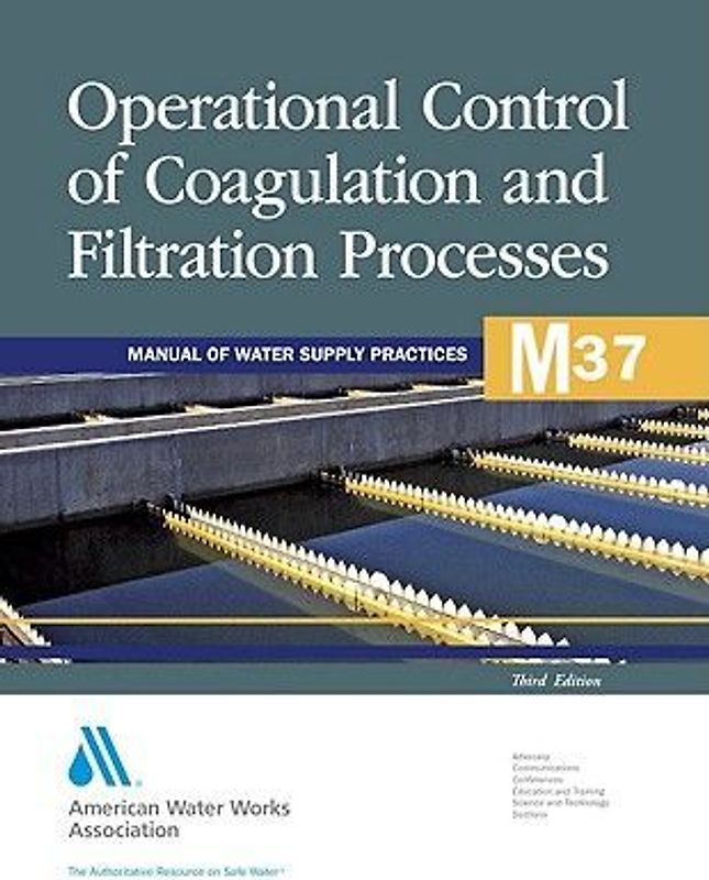 M37 Operational Control of Coagulation and Filtration Processes, Third Edition