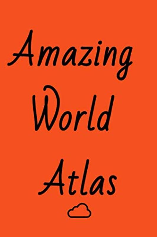 amazing world atlas: Notebook,Notepad,Diary,Journal -version14
