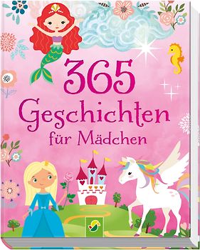 365 Geschichten für Mädchen. Vorlesebuch für Kinder ab 3 Jahren
