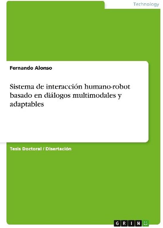Sistema de interacción humano-robot basado en diálogos multimodales y adaptables