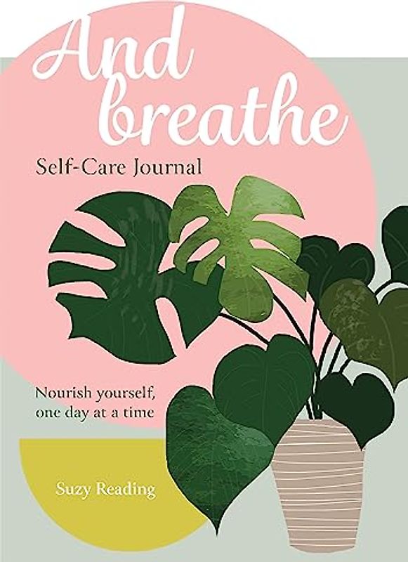 And Breathe: A Journal for Self-care