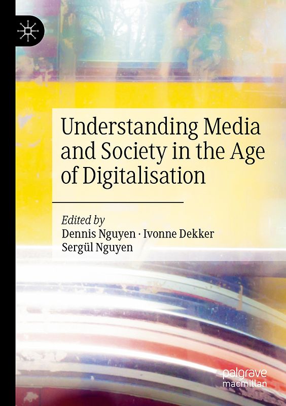 Understanding Media and Society in the Age of Digitalisation