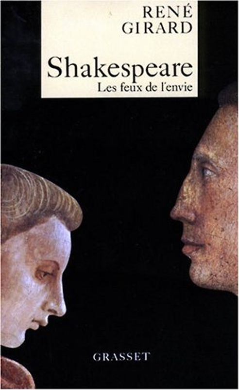 Shakespeare.Les feux de l'envie - Girard, René