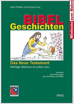 Bibelgeschichten: Das Neue Testament. Wichtige Stationen im Leben Jesu