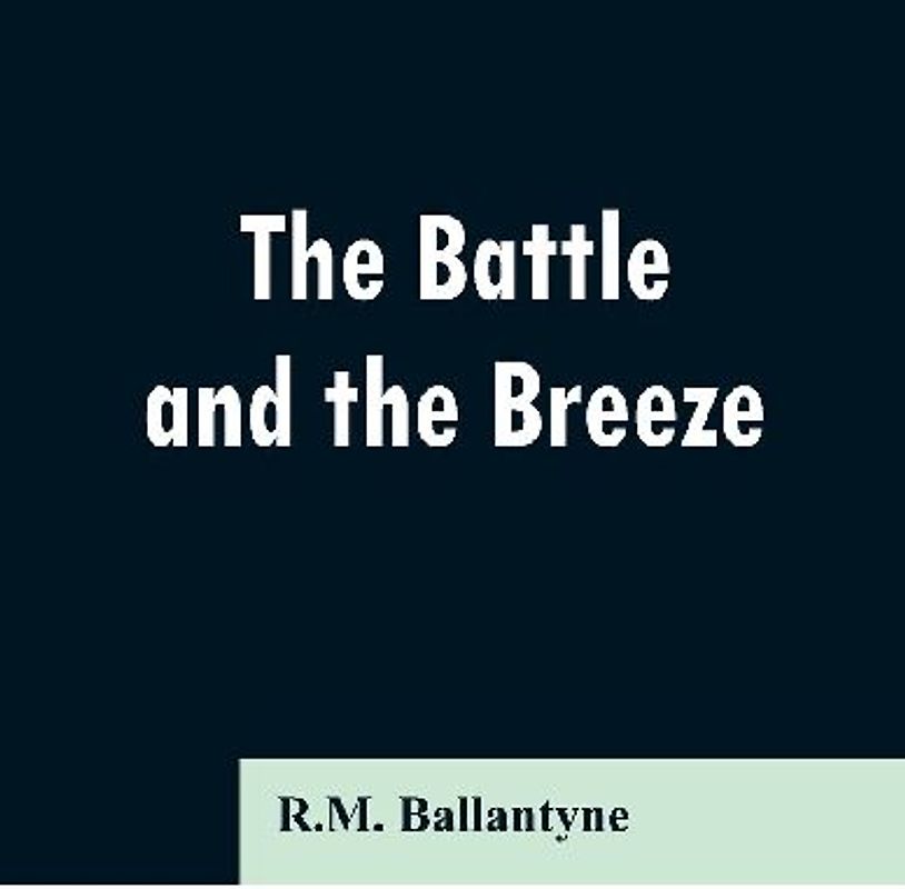 The Battle and the Breeze