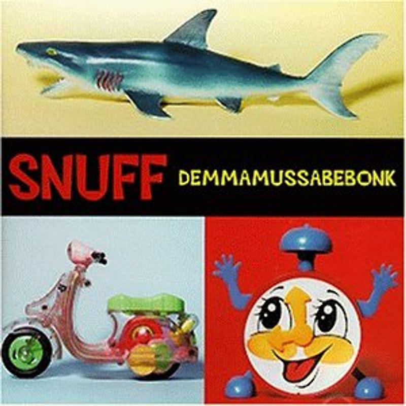 Snuff - Demmamussabebonk