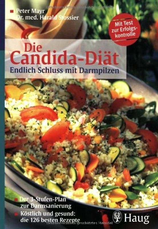 Die Candida-Diät - Endlich Schluss mit Darmpilzen