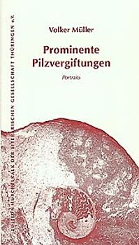Prominente Pilzvergiftungen