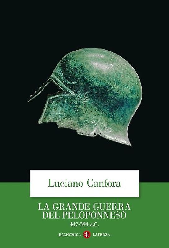 La grande guerra del Peloponneso. 447-394 a.C.