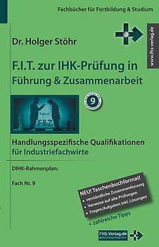 F.I.T. zur IHK-Prüfung in Führung & Zusammenarbeit