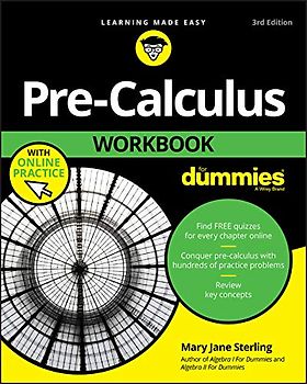 Pre-Calculus Workbook For Dummies