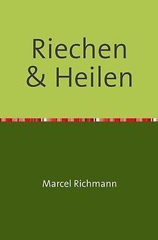 Riechen und Heilen