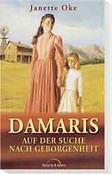 Damaris - Auf der Suche nach Geborgenheit