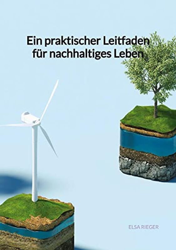 Ein praktischer Leitfaden für nachhaltiges Leben