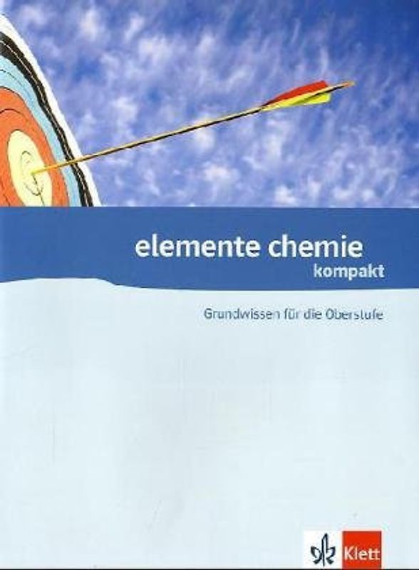Elemente Chemie kompakt. Schülerbuch Klassen 10-12