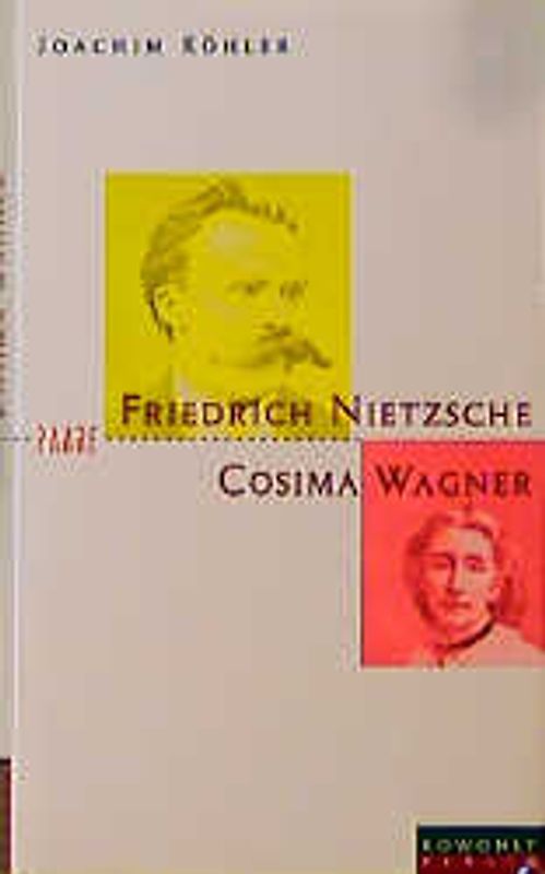 Friedrich Nietzsche und Cosima Wagner. Die Schule der Unterwerfung