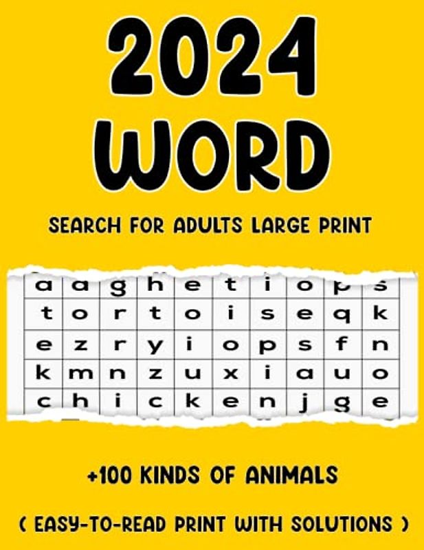 2024 Word Search For Adults Large Print: +100 kinds of animals, ( Easy-To-Read Print With Solutions )