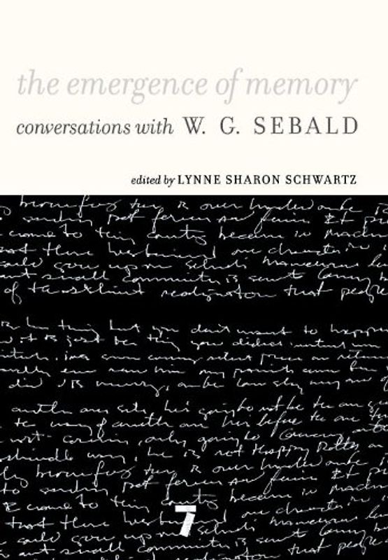 The Emergence of Memory: Conversations with W. G. Sebald - W.G. Sebald