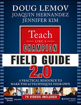 Teach Like a Champion Field Guide 2.0