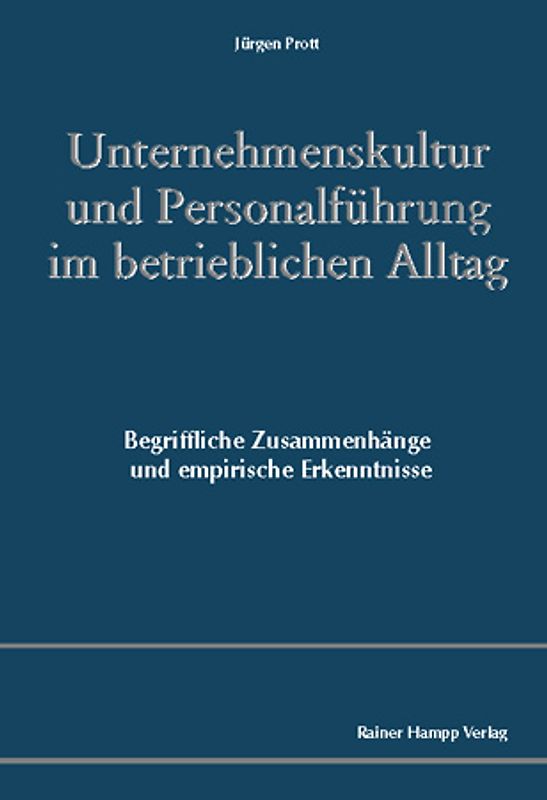 Unternehmenskultur und Personalführung im betrieblichen Alltag
