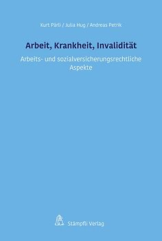 Arbeit, Krankheit, Invalidität