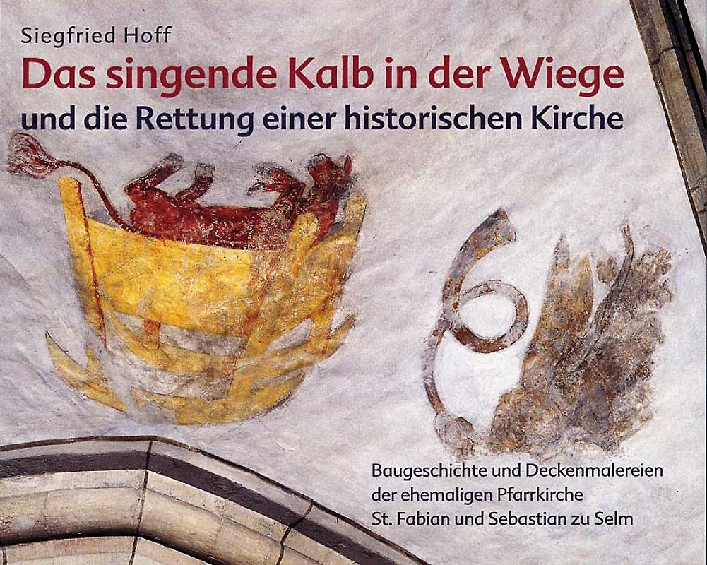Das singende Kalb in der Wiege und die Rettung einer historischen Kirche