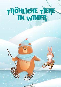 Fröhliche Tiere im Winter: Mein großes Ausmalbuch für zuhause und unterwegs