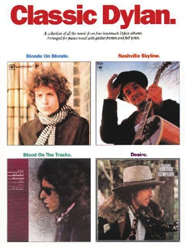 Classic Dylan. A collection of all the songs from 4 landmark Dylan albums [PVG] (Bob Dylan)