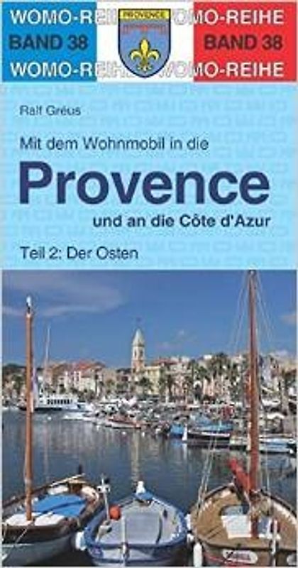 Mit dem Wohnmobil in die Provence und an die Cote d' Azur