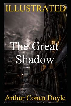 The Great Shadow Illustrated: A Tale of War and Patriotism
