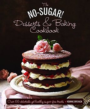 The No Sugar! Desserts & Baking Book
