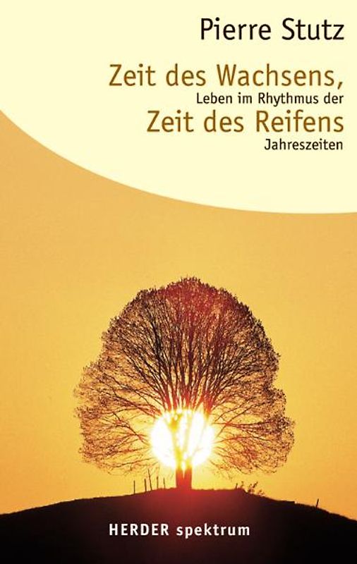 Zeit des Wachsens, Zeit des Reifens