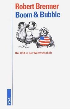 Boom and Bubble. Die USA in der Weltwirtschaft