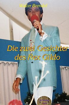 Die zwei Gesichter des Rex Gildo