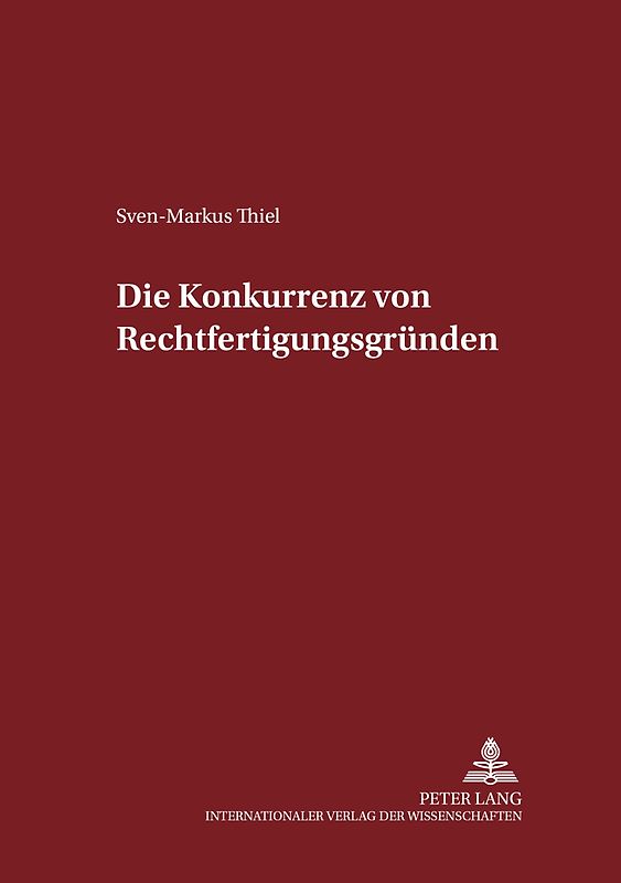 Die Konkurrenz von Rechtfertigungsgruenden