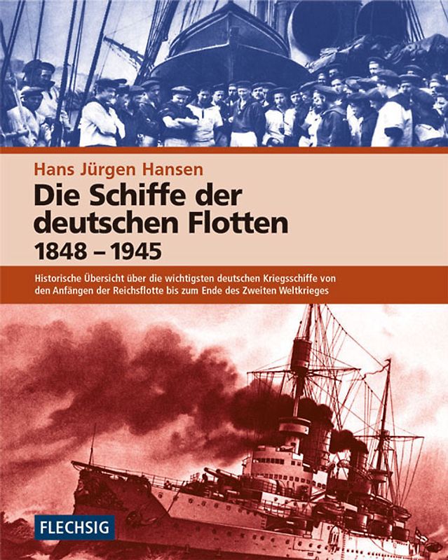 Die Schiffe der deutschen Flotten 1848-1945