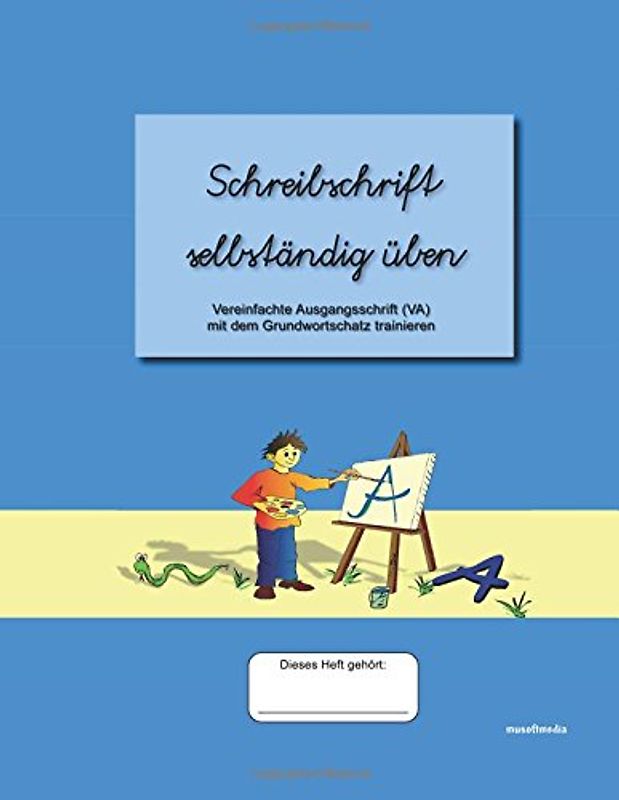 Schreibschrift selbständig üben: Vereinfachte Ausgangsschrift (VA) mit dem Grundwortschatz trainieren - Färber, Jürgen