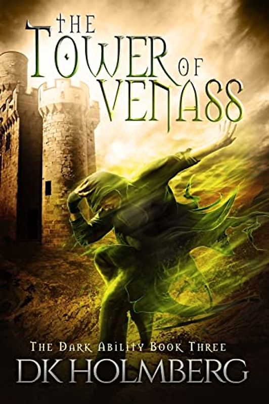 The Tower of Venass (The Dark Ability, Band 3)