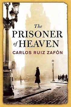 The Prisoner of Heaven - Ruiz Zafón, Carlos