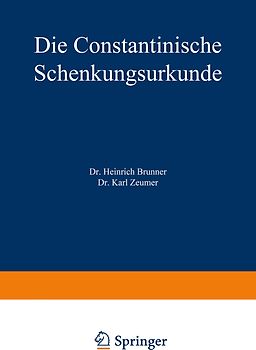 Die Constantinische Schenkungsurkunde