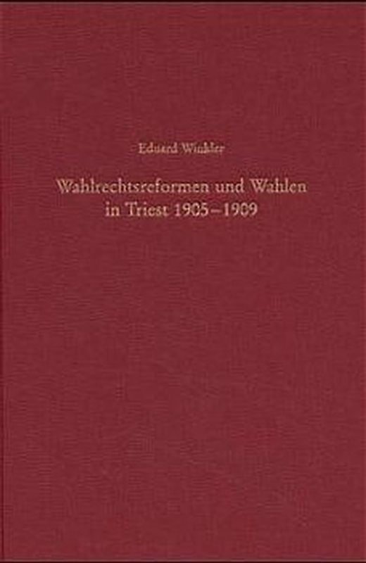 Wahlrechtsreformen und Wahlen in Triest 1905-1909