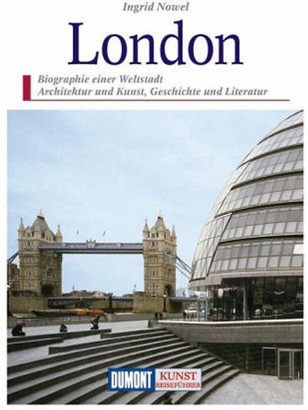 London. Biographie einer Weltstadt. Architektur und Kunst. Geschichte und Literatur