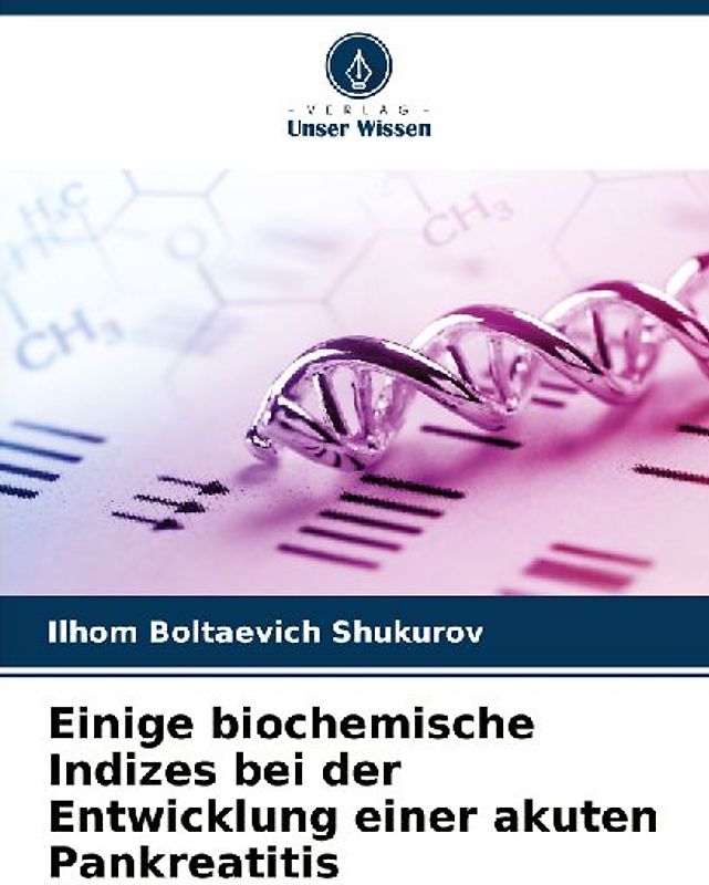 Einige biochemische Indizes bei der Entwicklung einer akuten Pankreatitis