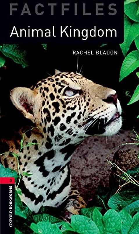 Obw3 Factfile Animal Kingdom: 3rd Edition (Oxford Bookworms Library Factfiles)