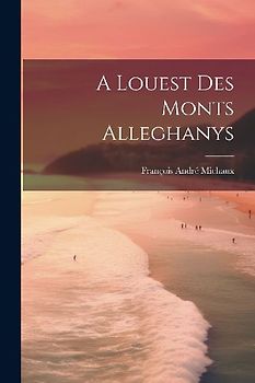 A Louest Des Monts Alleghanys